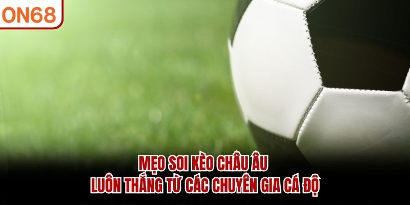 Soi Kèo Châu Âu
