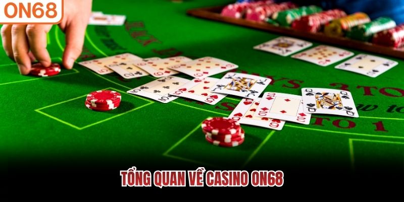Tổng quan về Casino ON68